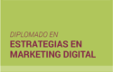 Diplomado en Estrategias de Marketing Digital